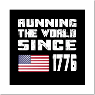 Running The World Since 1776 Posters and Art